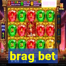 brag bet